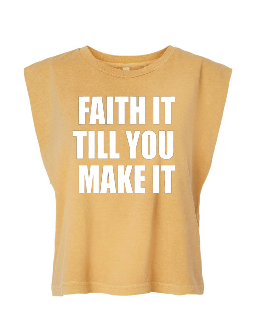 Faith It Till You Make It Tank