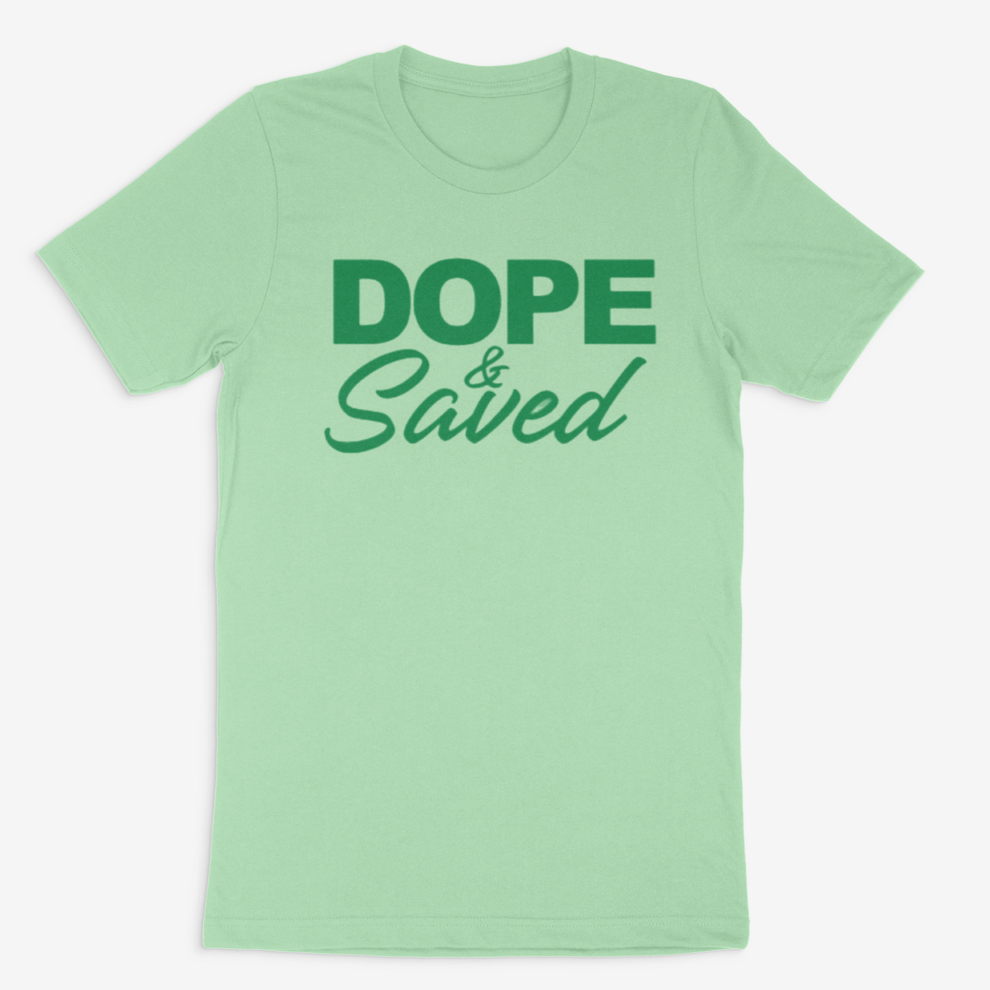Dope and Saved Tee ( Green)