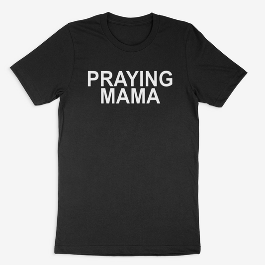 Praying Mama Tee