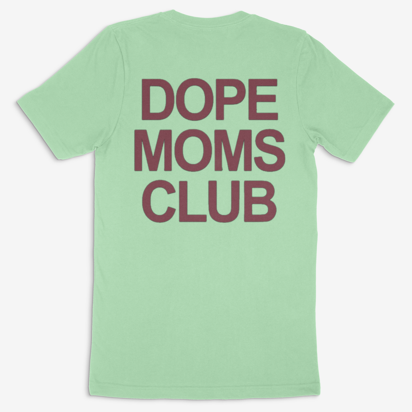 Dope Moms Club ( Maroon) Tee