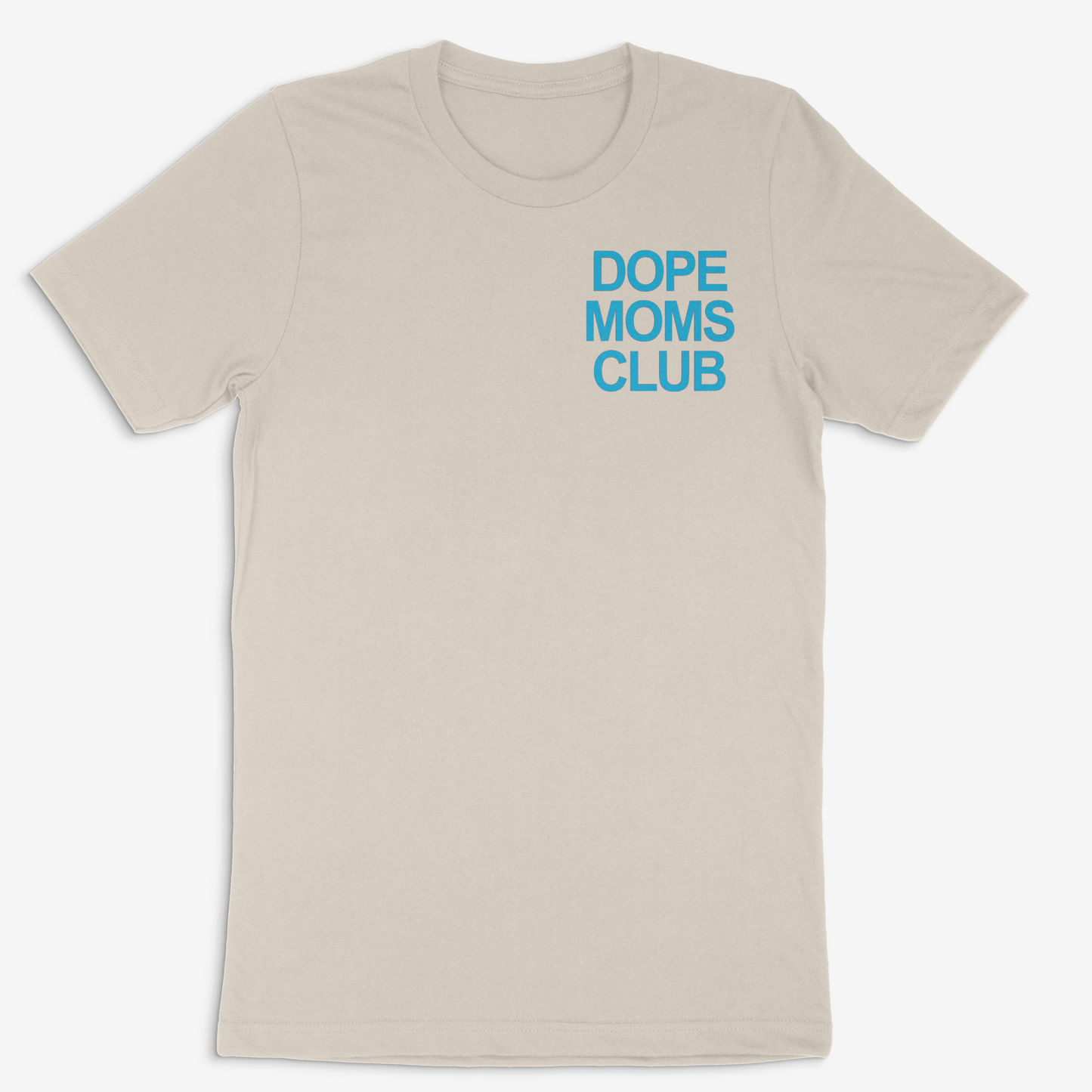 Dope Moms Club (Cyan) Tee