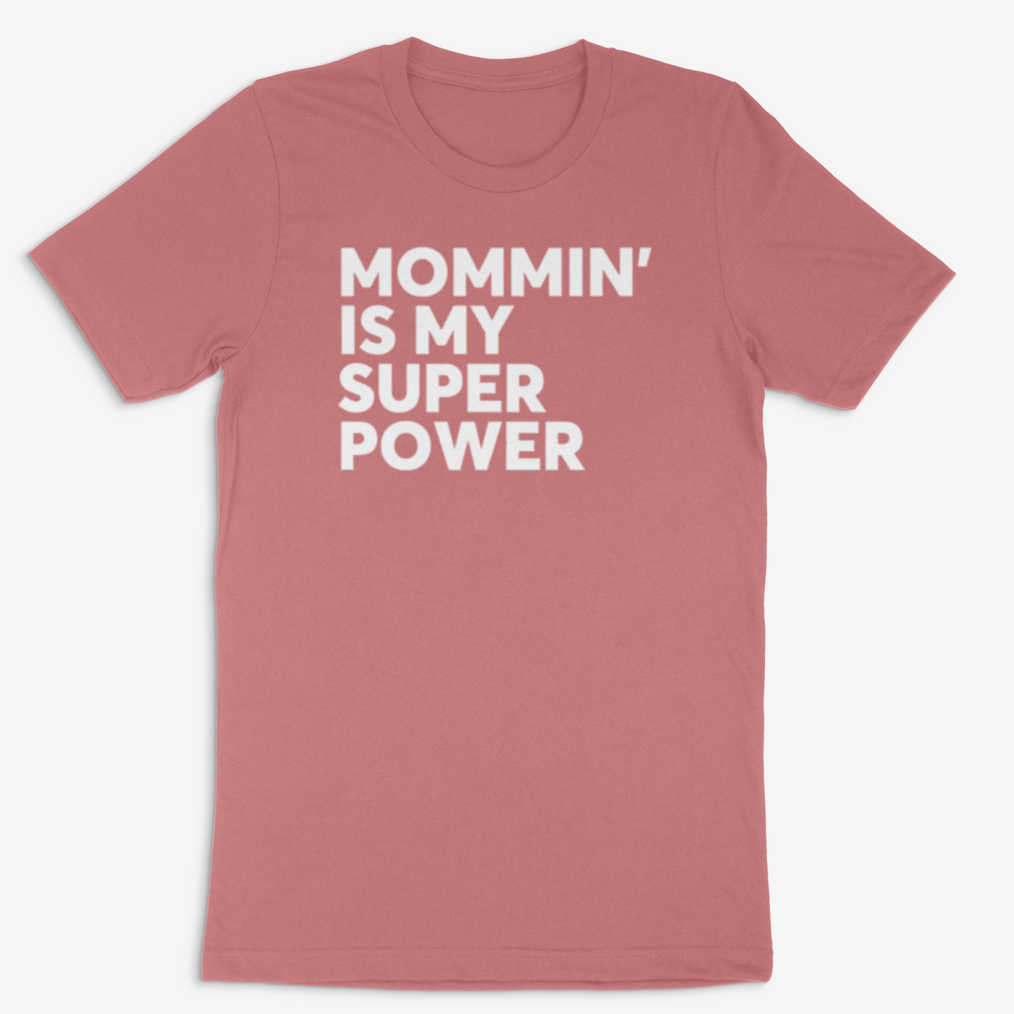 Mommin' is my Super Power