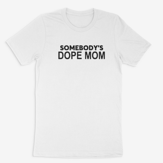 Somebody's Dope Mom Tee (Black)