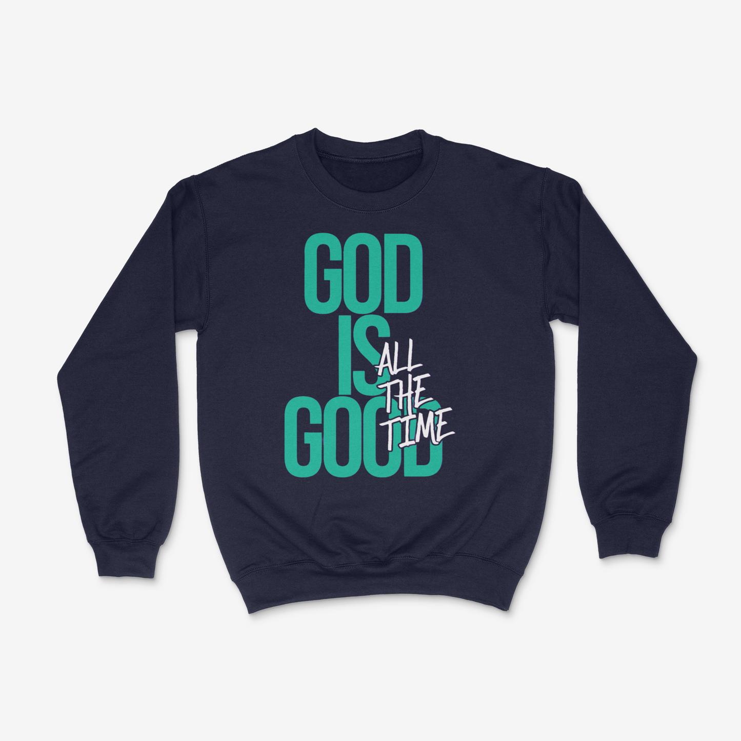 God Is Good Crewneck