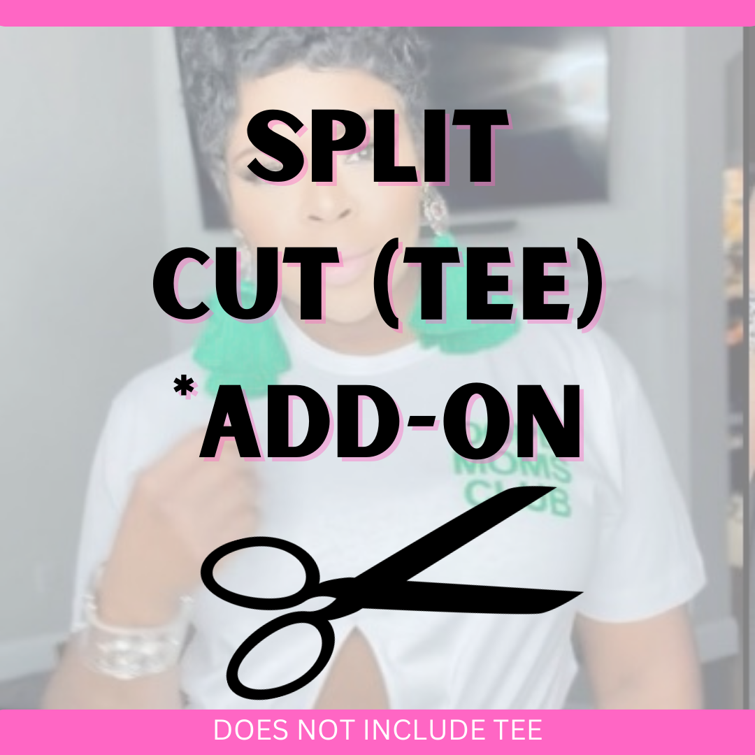 Custom Split Cut *Add On