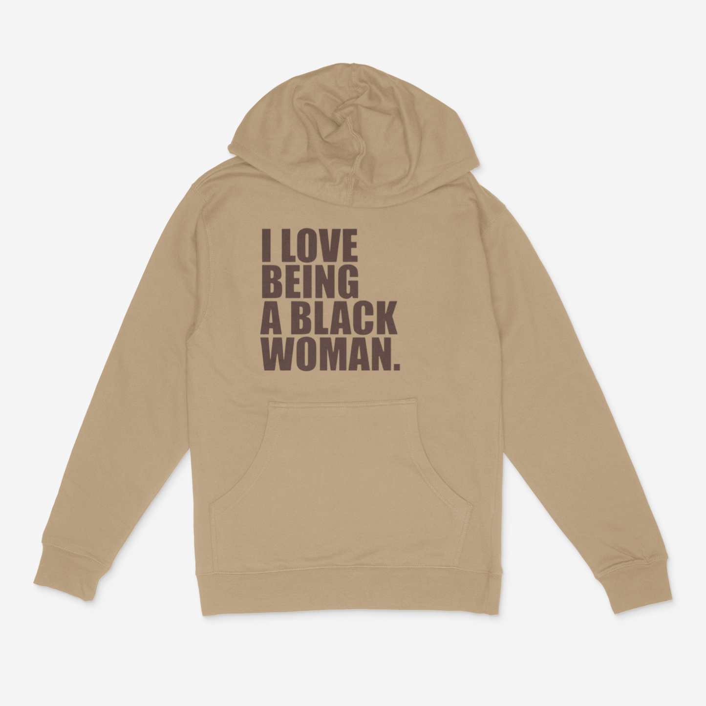 I Love Being A Black Woman Hoodie ( Brown)