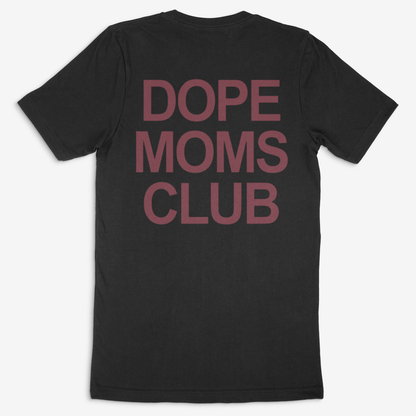 Dope Moms Club ( Maroon) Tee