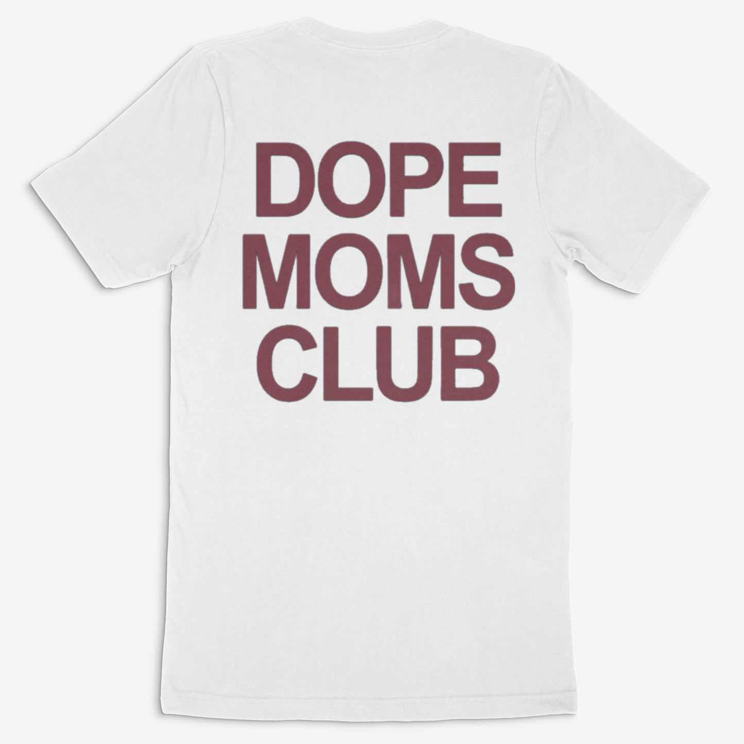 Dope Moms Club ( Maroon) Tee