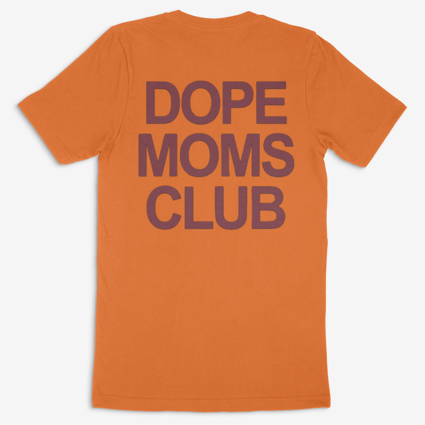 Dope Moms Club ( Maroon) Tee