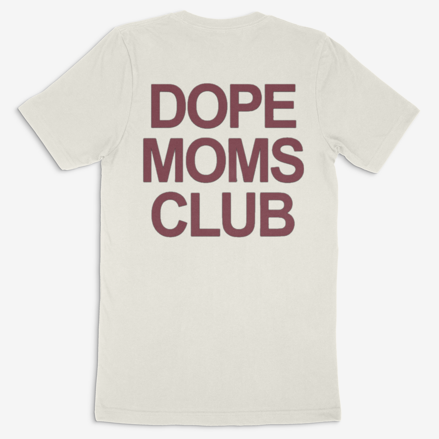 Dope Moms Club ( Maroon) Tee
