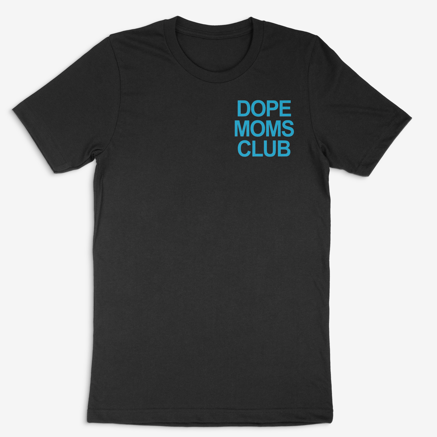 Dope Moms Club (Cyan) Tee