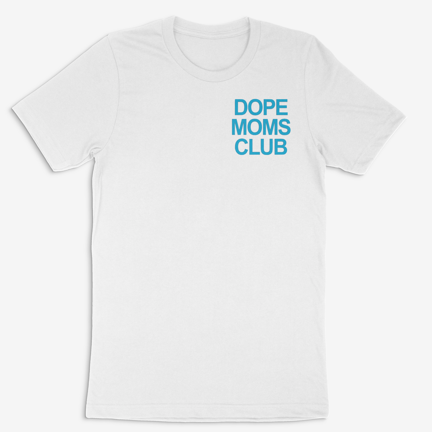 Dope Moms Club (Cyan) Tee