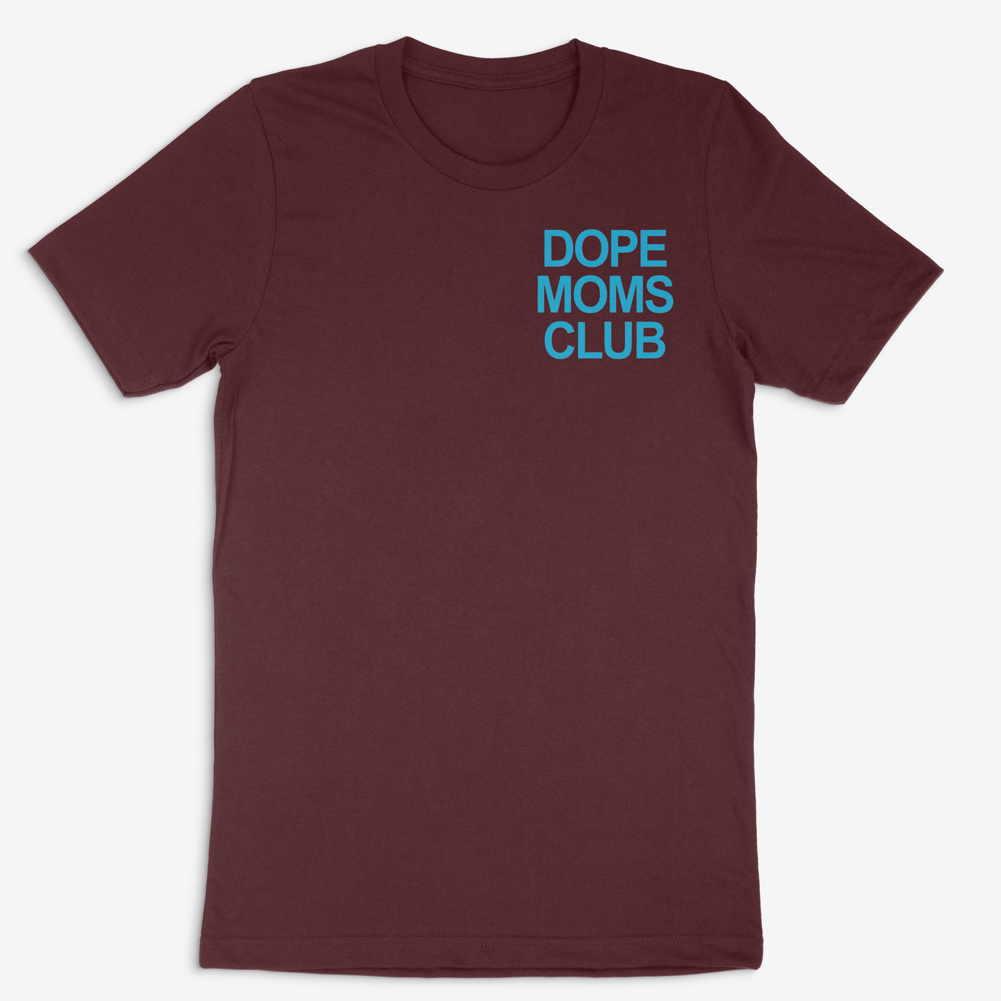 Dope Moms Club (Cyan) Tee