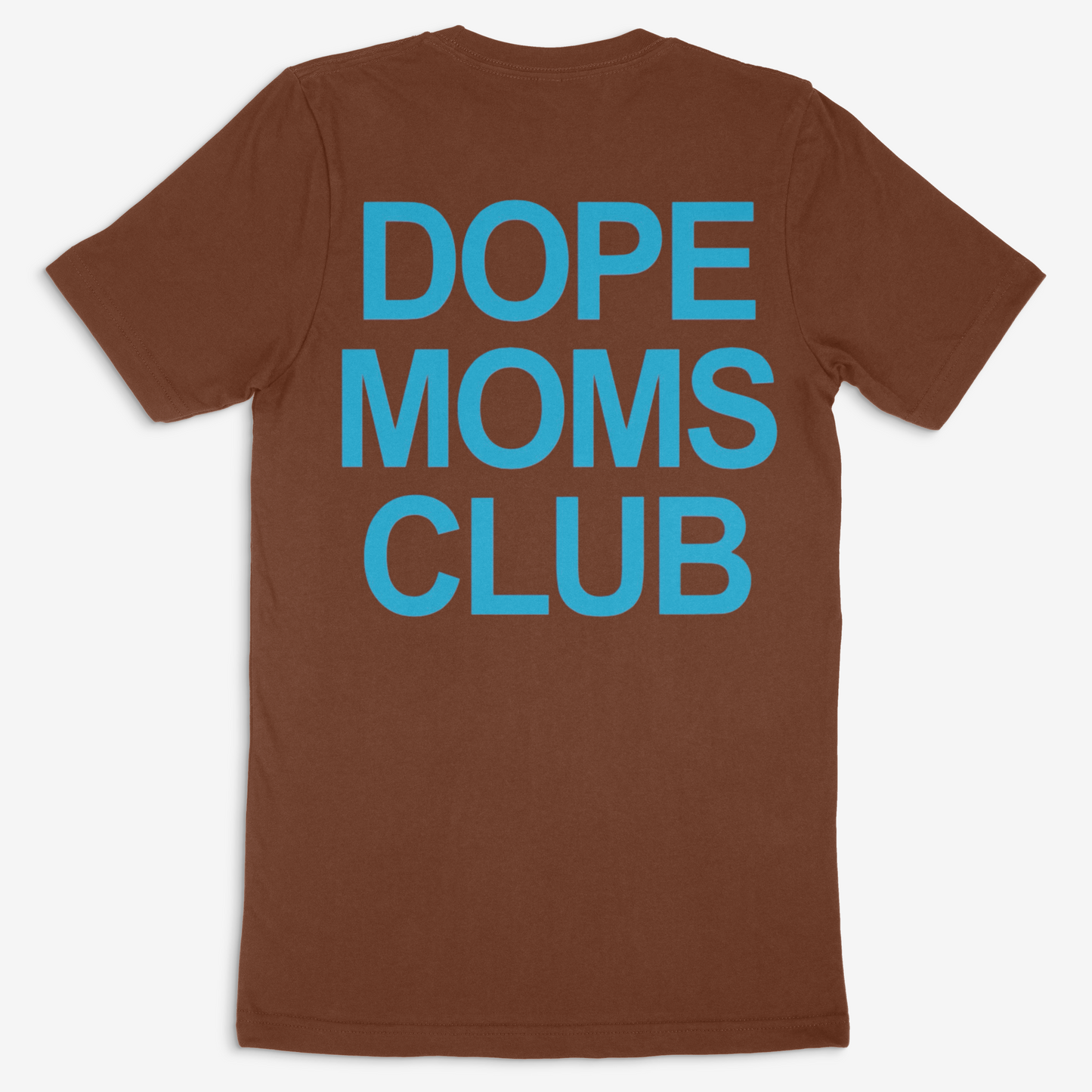 Dope Moms Club (Cyan) Tee