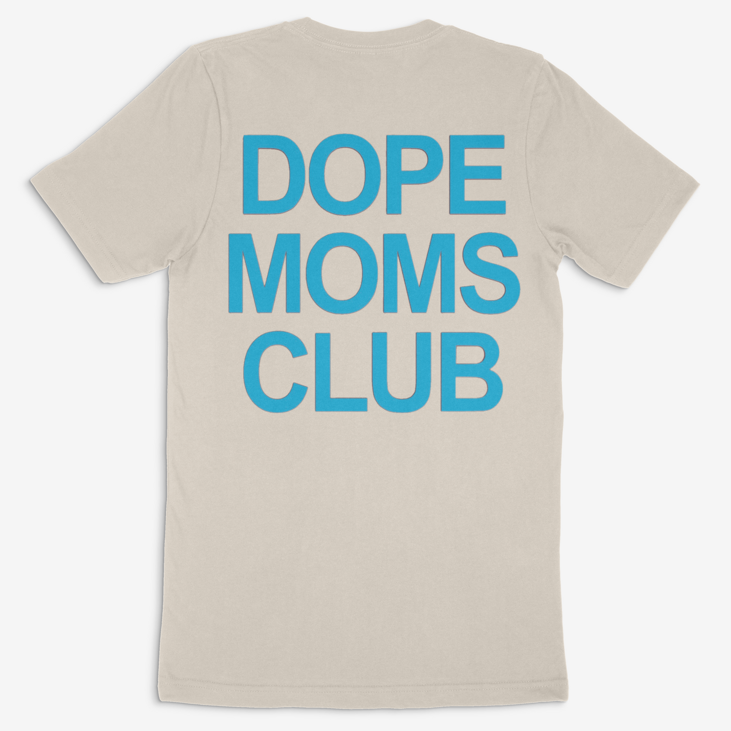 Dope Moms Club (Cyan) Tee