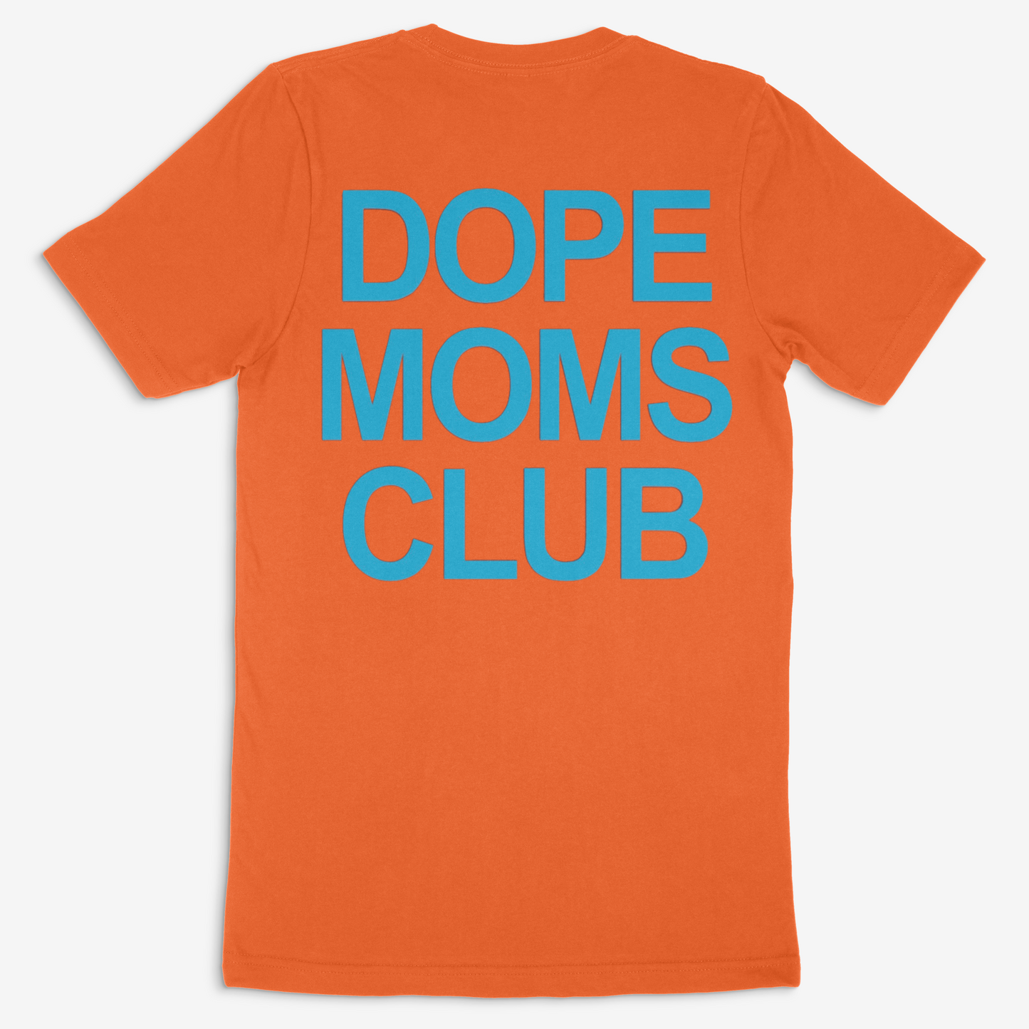 Dope Moms Club (Cyan) Tee