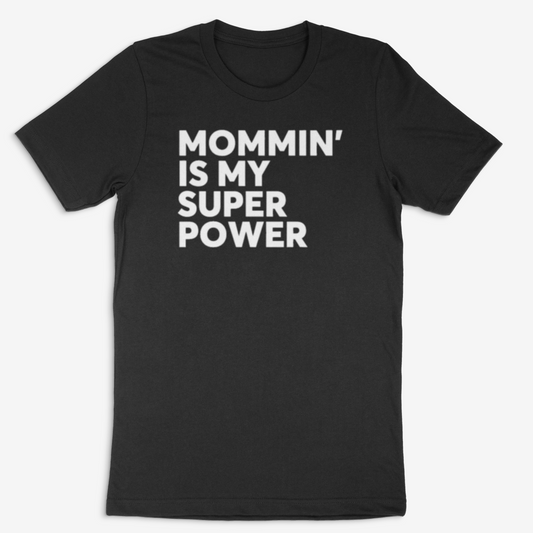 Mommin' is my Super Power