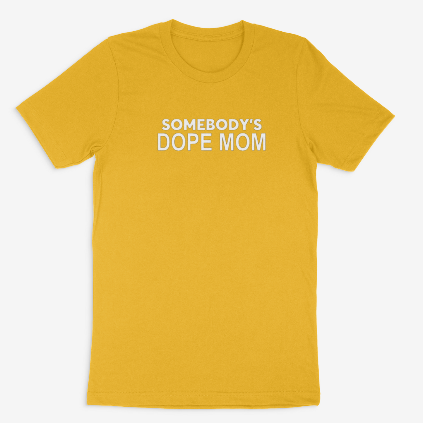 Somebody's Dope Mom Tee
