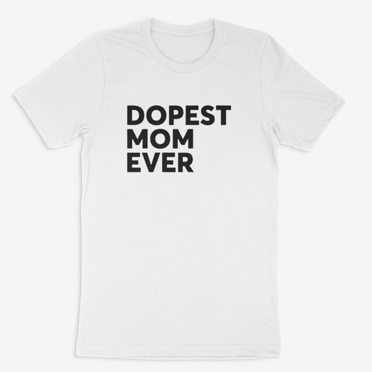 Dopest Mom Ever Tee (Black)