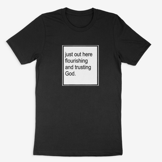 Flourishing and Trusting Tee