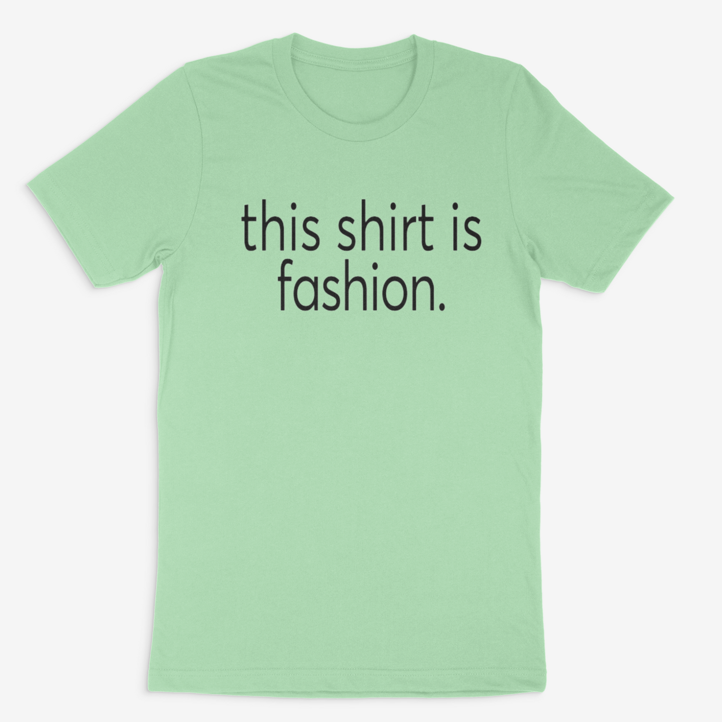 This Shirt is Fashion Tee