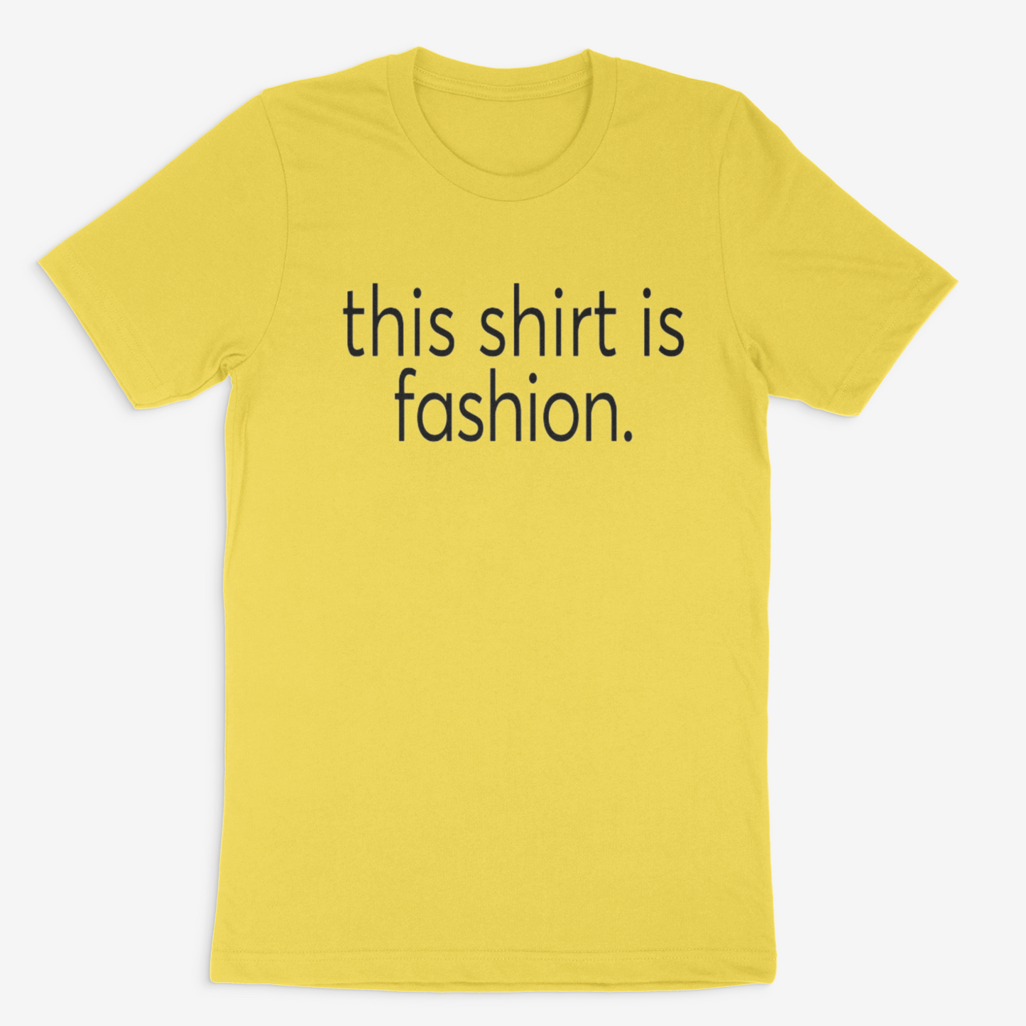 This Shirt is Fashion Tee