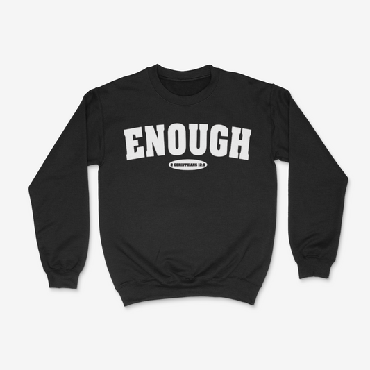 Enough Crewneck (2 Corinthians 12:9)