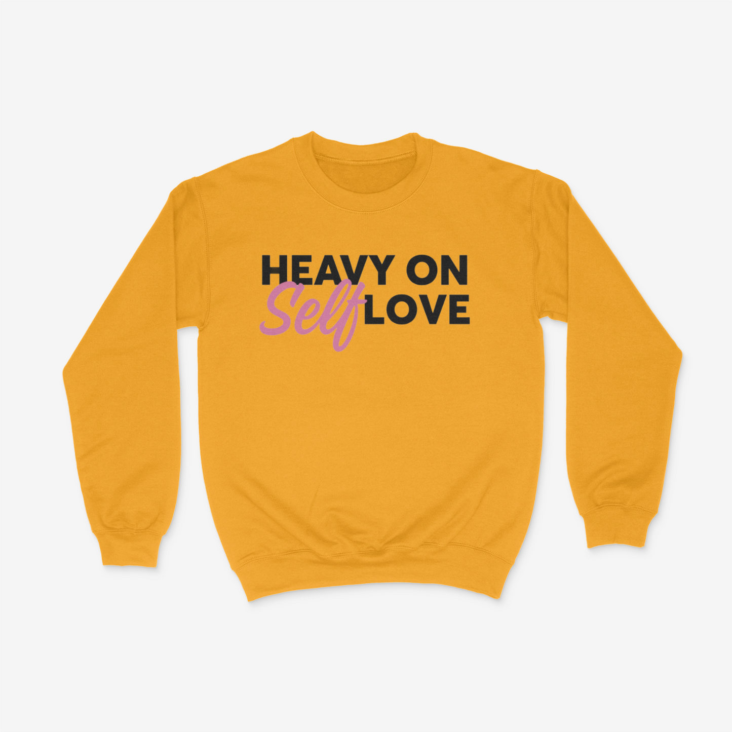 Heavy on the Self Love Crewneck