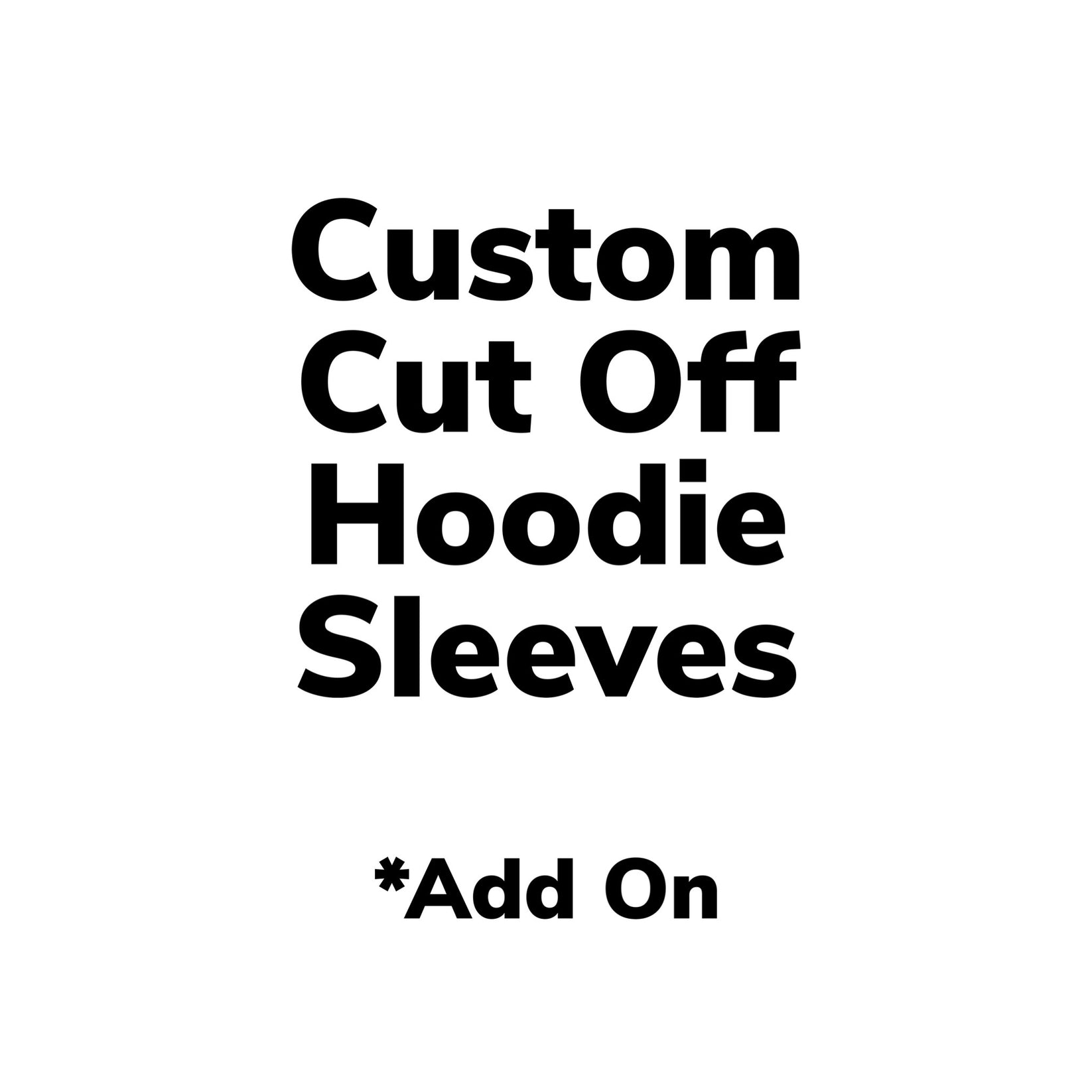Custom cut off hoodie Clearance