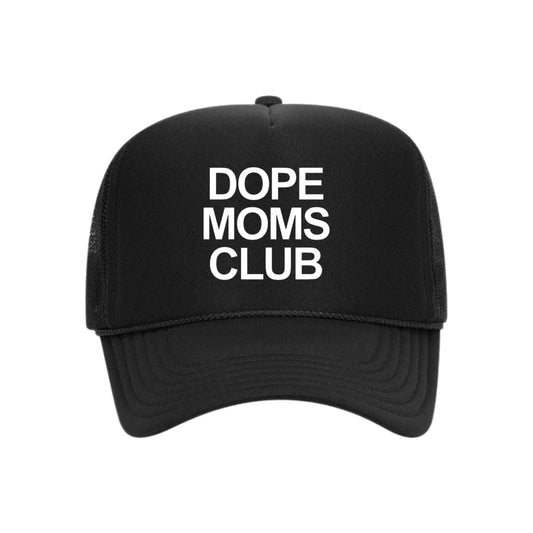 Dope Mom Club Trucker Hat