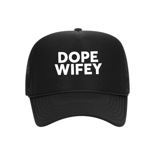 Dope Wifey Trucker Hat