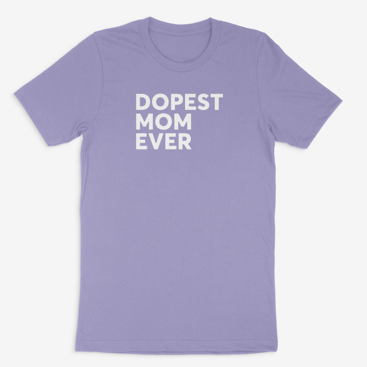 Dopest Mom Ever