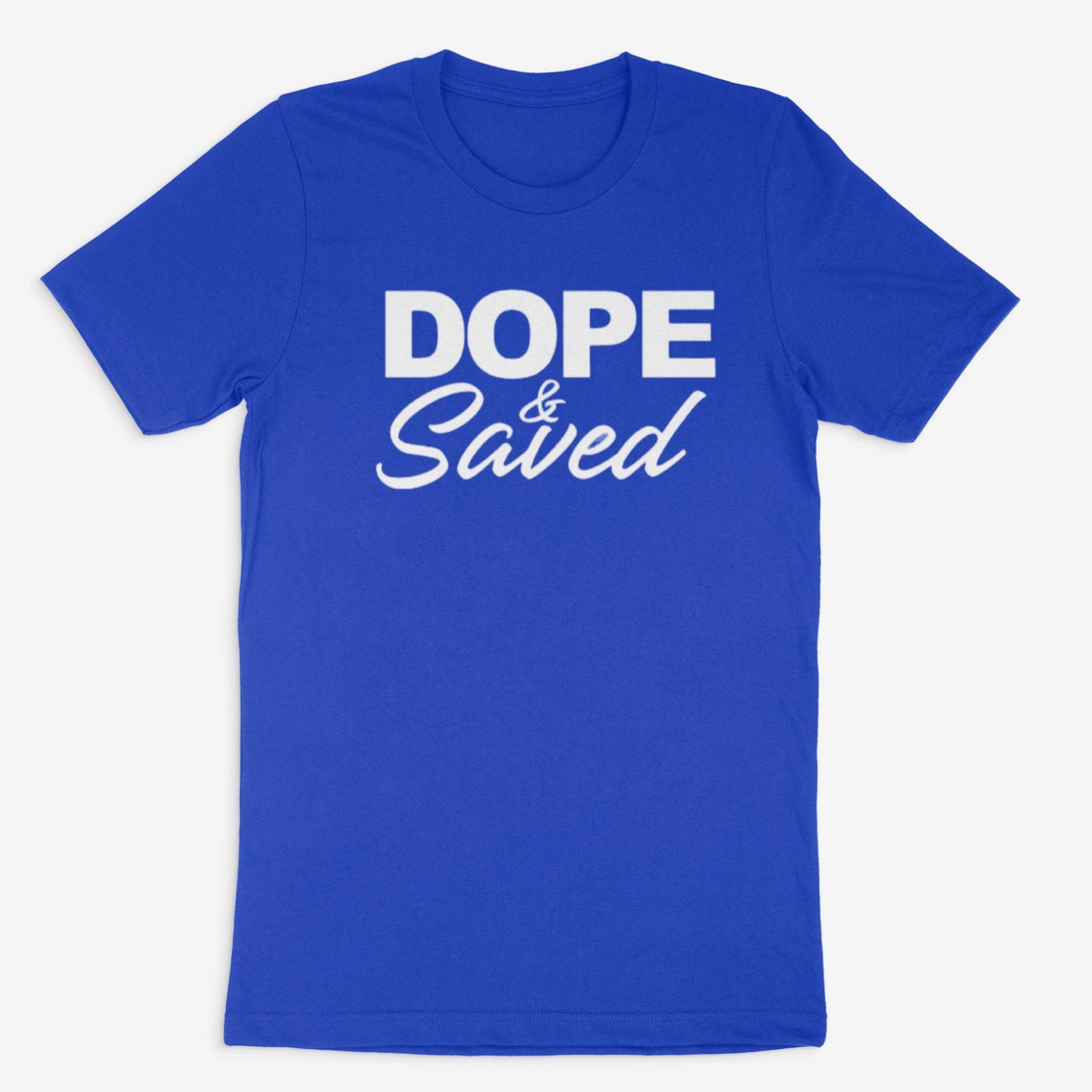 Dope and Saved Tee