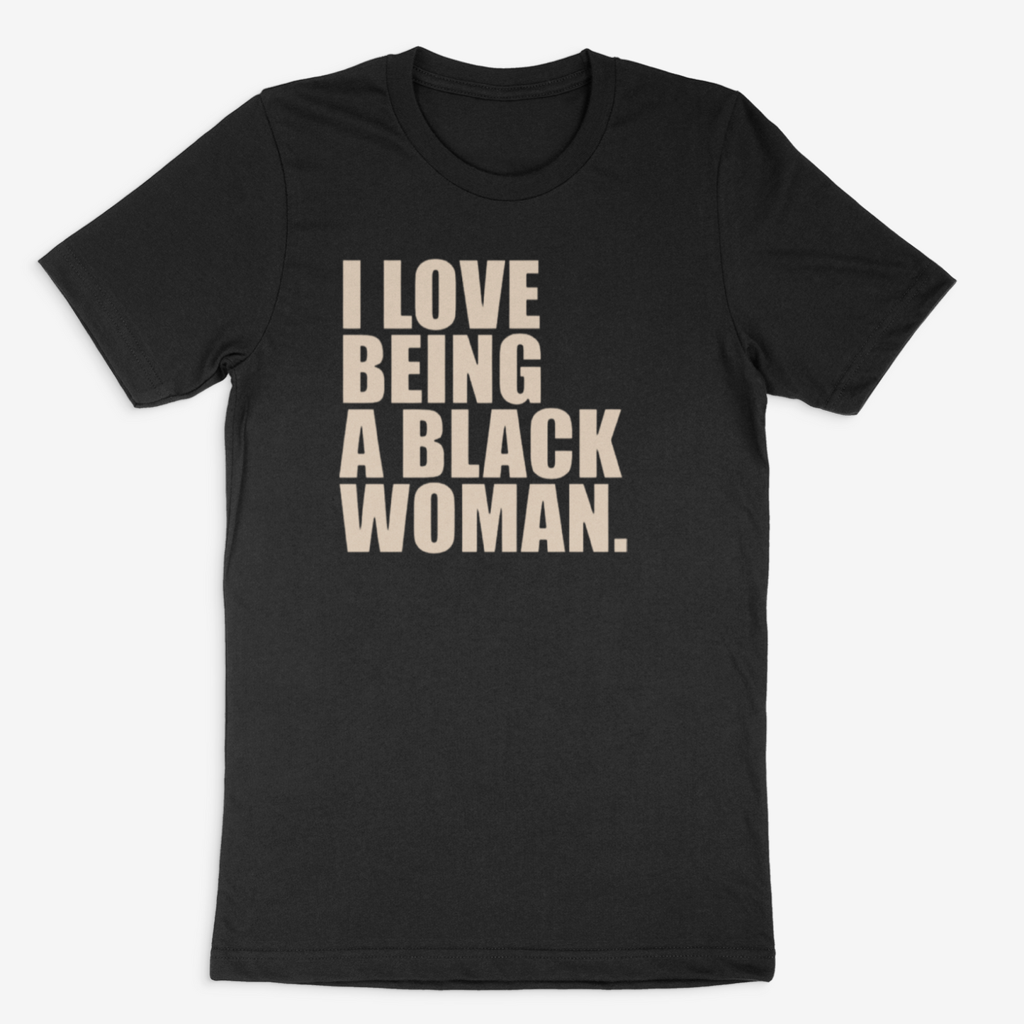 I Love Being A Black Woman Tee (Natural)