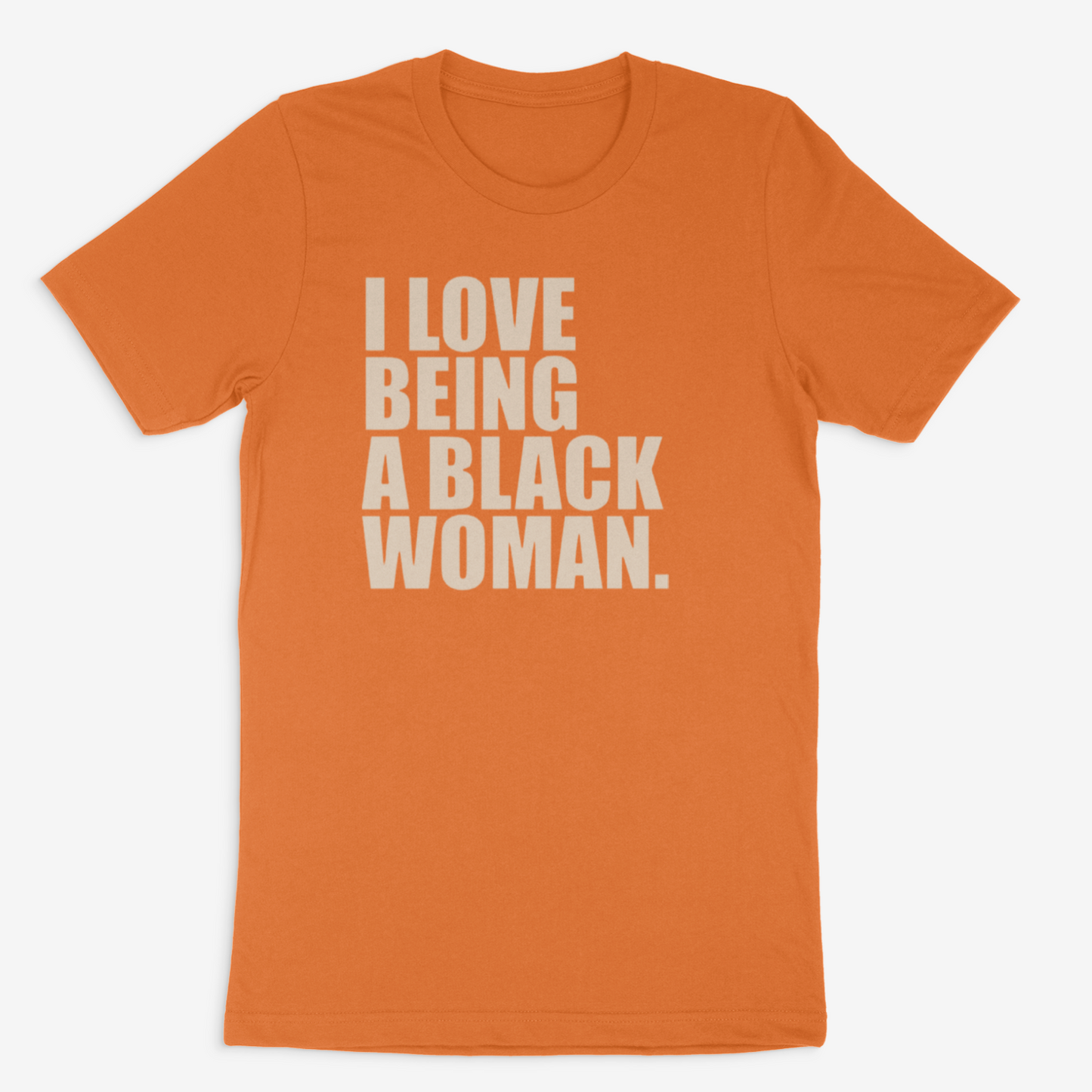 I Love Being A Black Woman Tee (Natural)