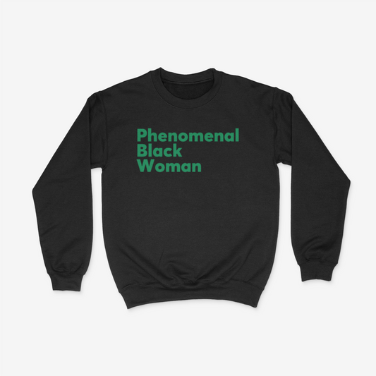 Phenomenal Black Woman Crewneck (Green)