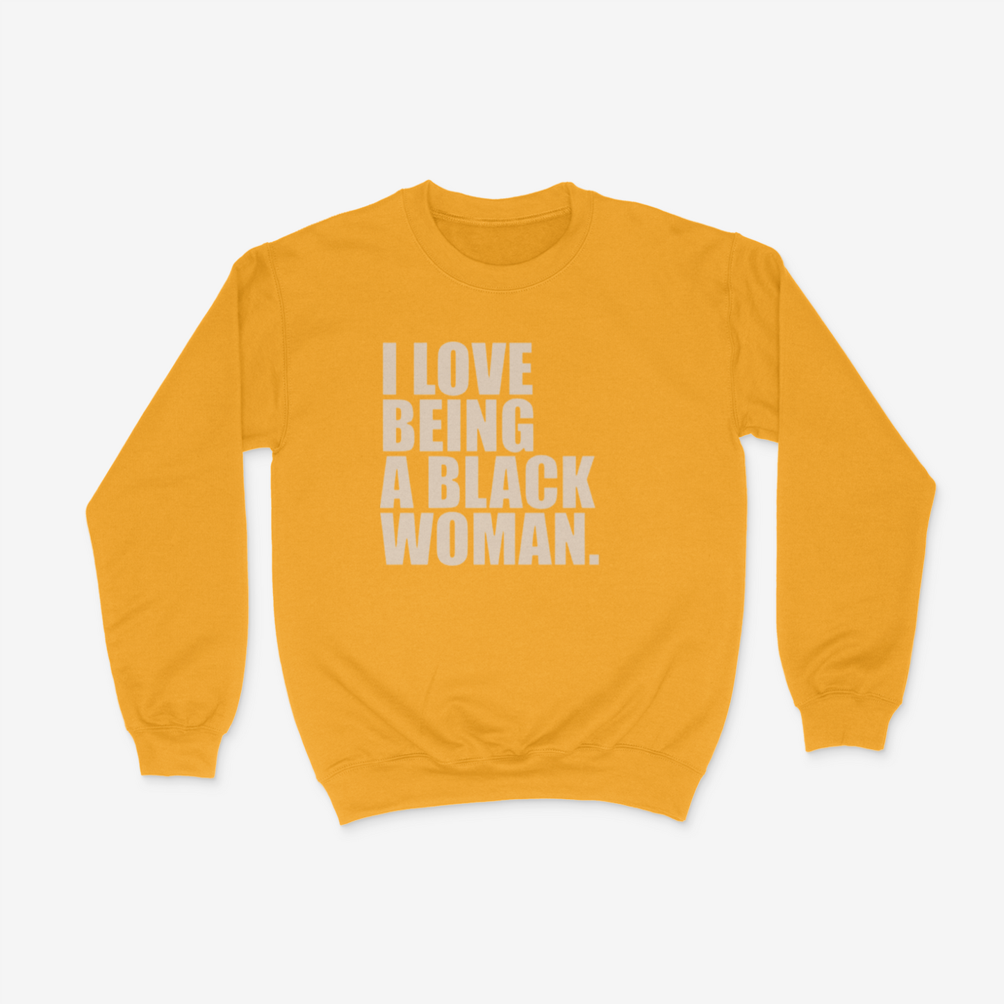 I Love Being A Black Woman Crewneck (Natural)