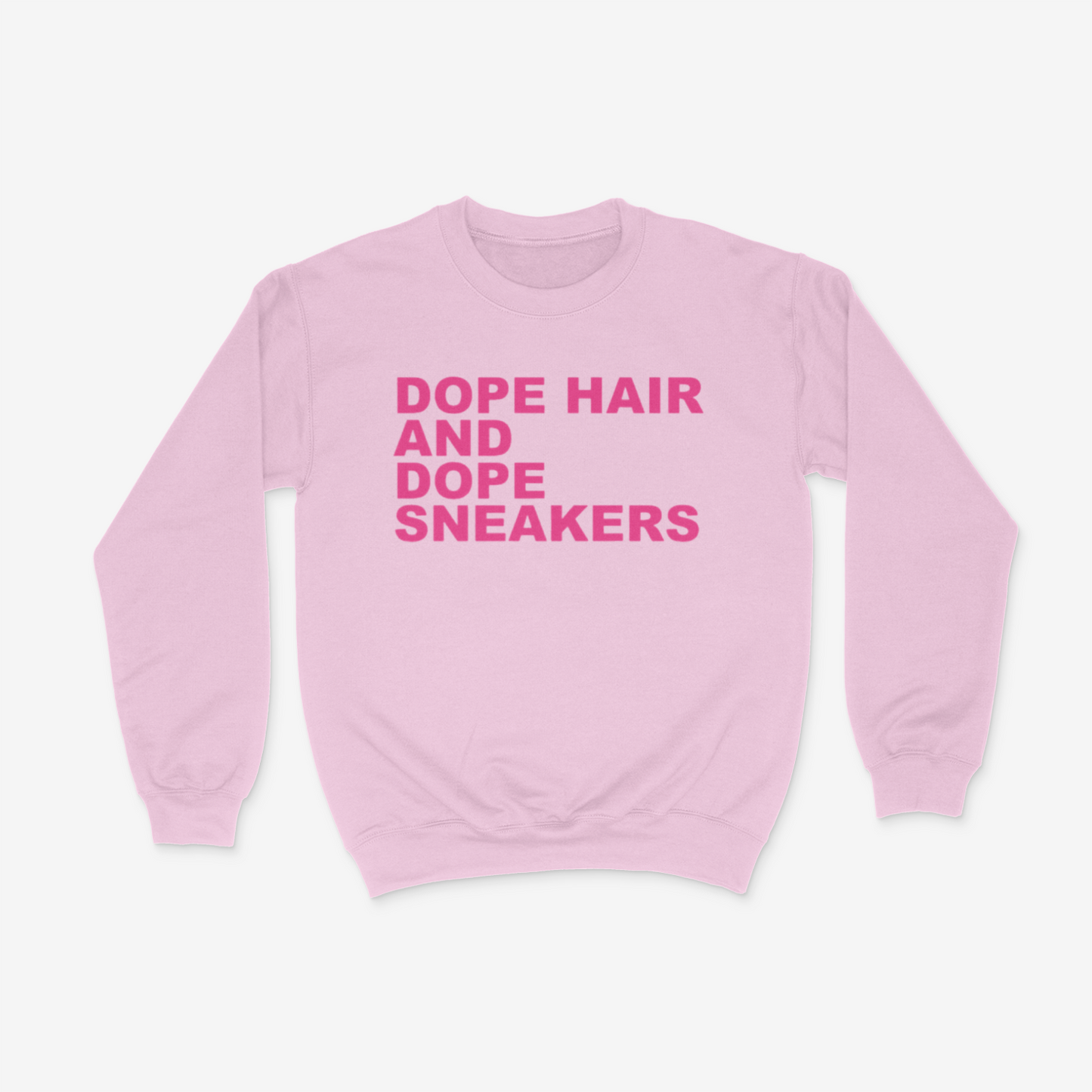 Dope Hair and Dope Sneakers Crewneck (Pink)