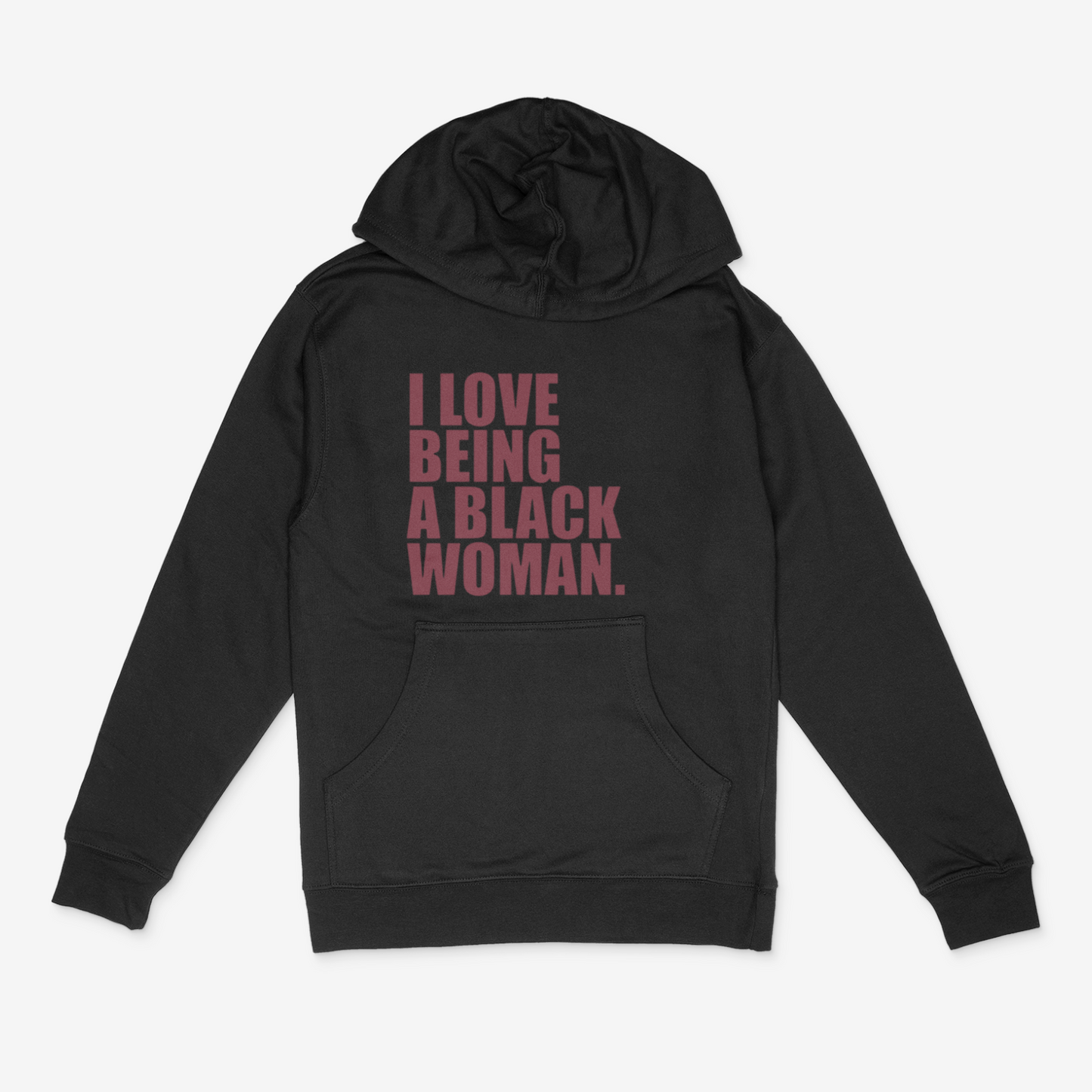 I Love Being A Black Woman ( Maroon)  Hoodie