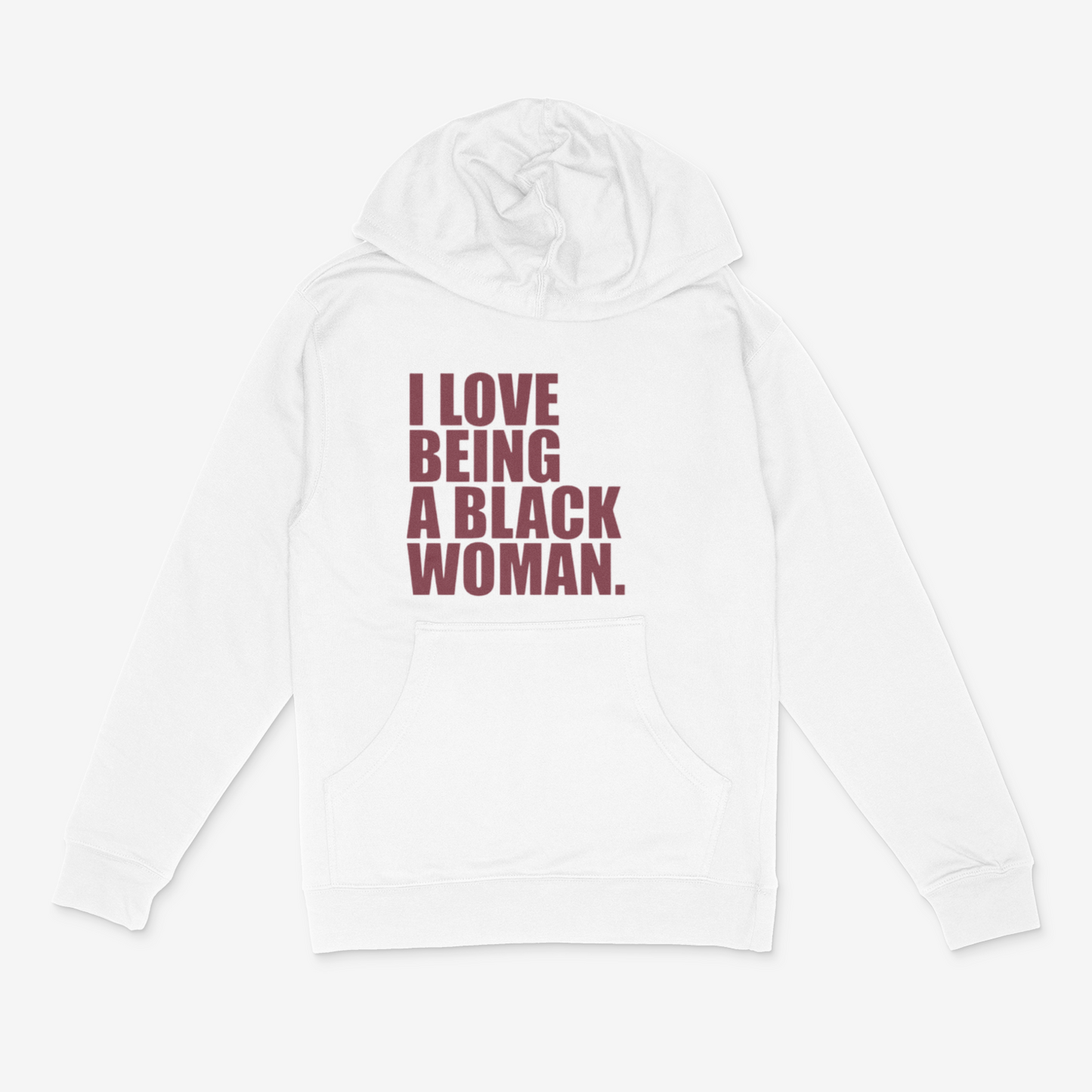 I Love Being A Black Woman ( Maroon)  Hoodie