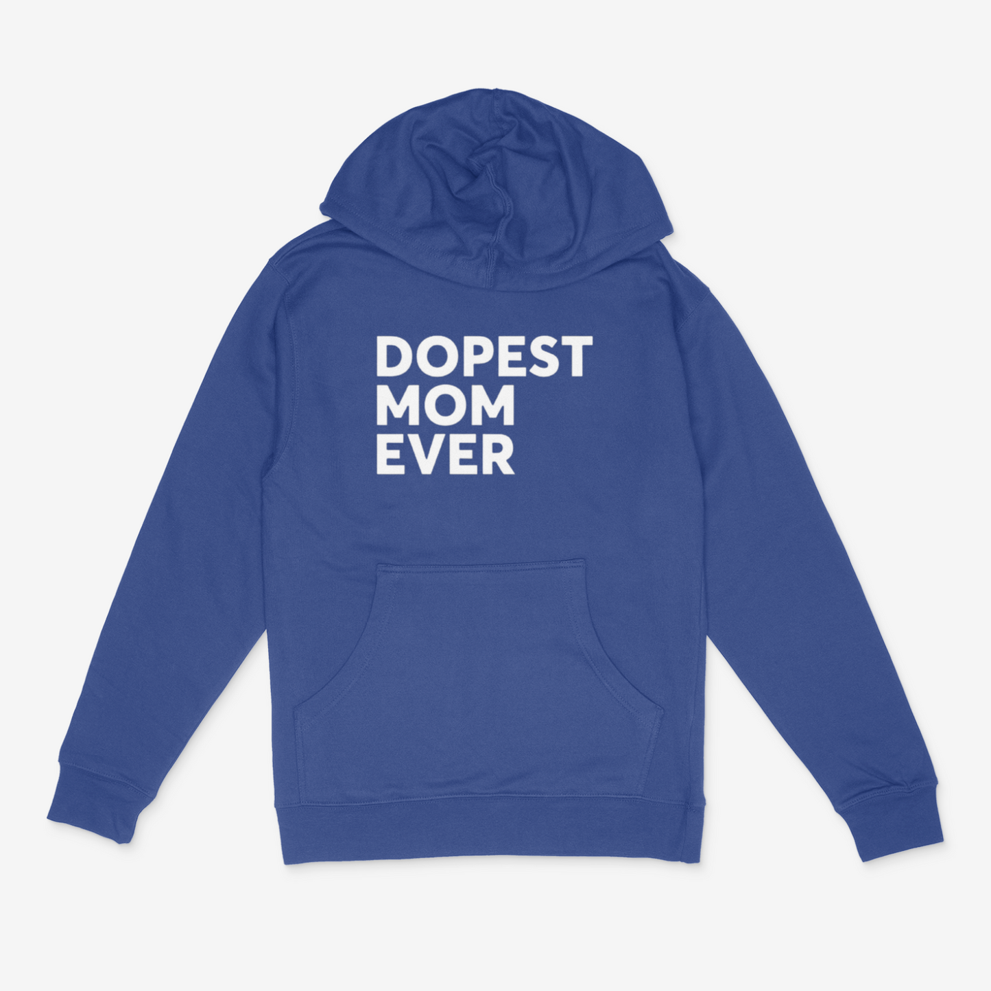 Dopest Mom Ever Hoodie