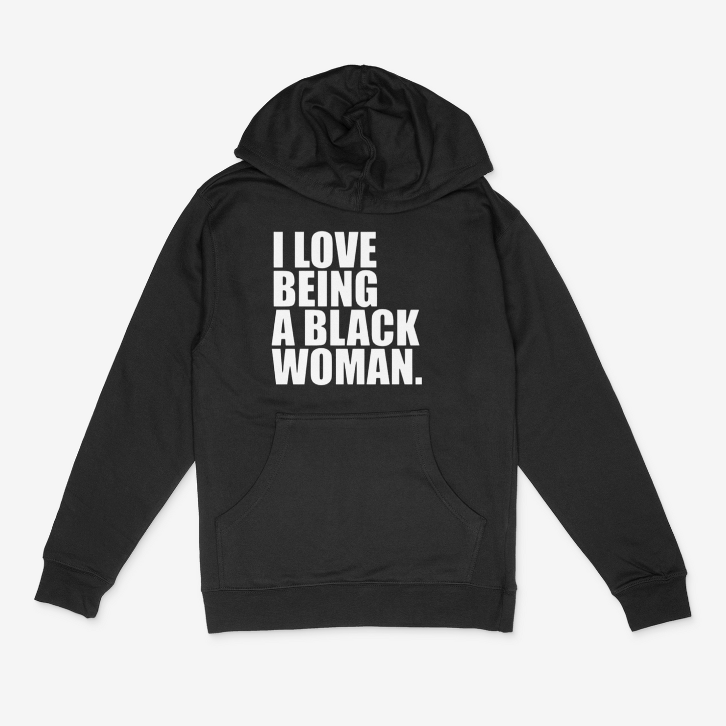 I Love Being A Black Woman Hoodie